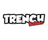 TRENCH BABIES