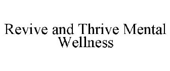 REVIVE AND THRIVE MENTAL WELLNESS