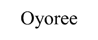 OYOREE