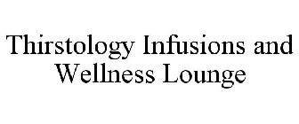 THIRSTOLOGY INFUSIONS AND WELLNESS LOUNGE