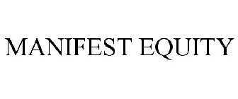 MANIFEST EQUITY