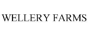 WELLERY FARMS