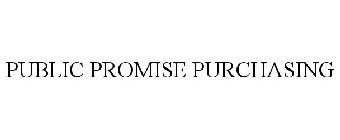PUBLIC PROMISE PURCHASING