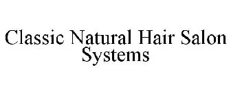 CLASSIC NATURAL HAIR SALON SYSTEMS