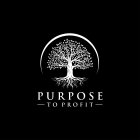 PURPOSE TO PROFIT