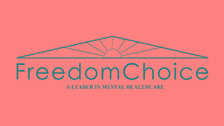 FREEDOMCHOICE A LEADER IN MENTAL HEALTHCARE
