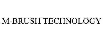 M-BRUSH TECHNOLOGY