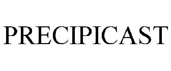 PRECIPICAST
