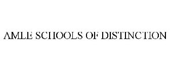 AMLE SCHOOLS OF DISTINCTION