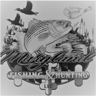 MARYLAND FISHING & HUNTING LLC