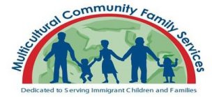 MULTICULTURAL COMMUNITY FAMILY SERVICES DEDICATED TO SERVING IMMIGRANT CHILDREN AND FAMILIES