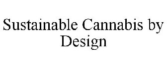 SUSTAINABLE CANNABIS BY DESIGN