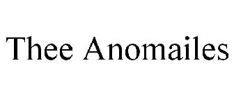 THEE ANOMAILES