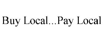 BUY LOCAL...PAY LOCAL