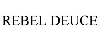 REBEL DEUCE