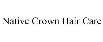 NATIVE CROWN HAIR CARE