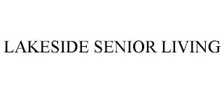 LAKESIDE SENIOR LIVING