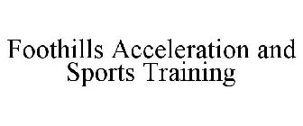 FOOTHILLS ACCELERATION AND SPORTS TRAINING