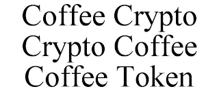 COFFEE CRYPTO CRYPTO COFFEE COFFEE TOKEN