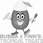 BUBBA & FINN'S LLC TROPICAL TREATS