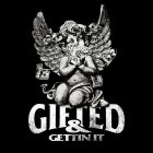 GIFTED & GETTIN IT