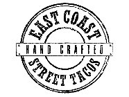 EAST COAST STREET TACOS HAND CRAFTED