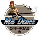 MA DEUCE OFF-ROAD