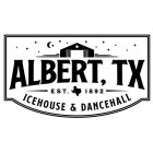 ALBERT, TX EST. 1892 ICEHOUSE & DANCEHALL