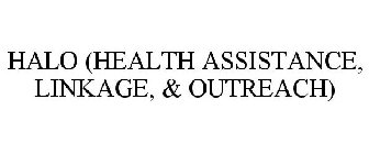 HALO (HEALTH ASSISTANCE, LINKAGE, & OUTREACH)