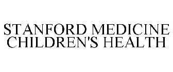 STANFORD MEDICINE CHILDREN'S HEALTH
