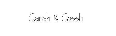 CARAH & COSSH