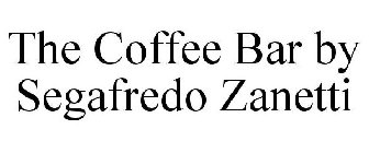 THE COFFEE BAR BY SEGAFREDO ZANETTI