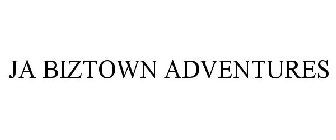 JA BIZTOWN ADVENTURES
