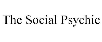 THE SOCIAL PSYCHIC