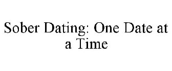 SOBER DATING: ONE DATE AT A TIME