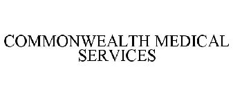 COMMONWEALTH MEDICAL SERVICES