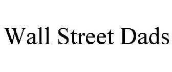 WALL STREET DADS