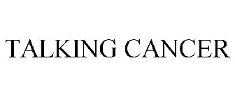 TALKING CANCER