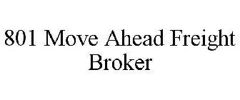 801 MOVE AHEAD FREIGHT BROKER
