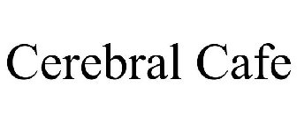 CEREBRAL CAFÉ