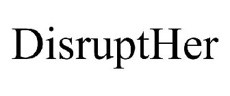 DISRUPTHER
