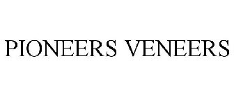 PIONEERS VENEERS