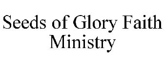 SEEDS OF GLORY FAITH MINISTRY