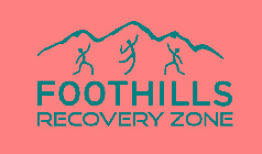 FOOTHILLS RECOVERY ZONE