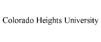 COLORADO HEIGHTS UNIVERSITY
