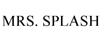 MRS. SPLASH