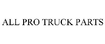 ALL PRO TRUCK PARTS