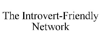 THE INTROVERT-FRIENDLY NETWORK