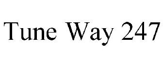 TUNE WAY 247