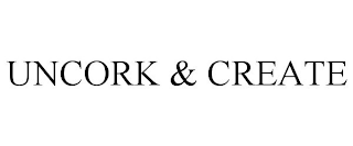 UNCORK & CREATE